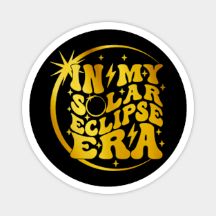 Groovy In My Solar Eclipse Era, Total Solar Eclipse 2024 Magnet